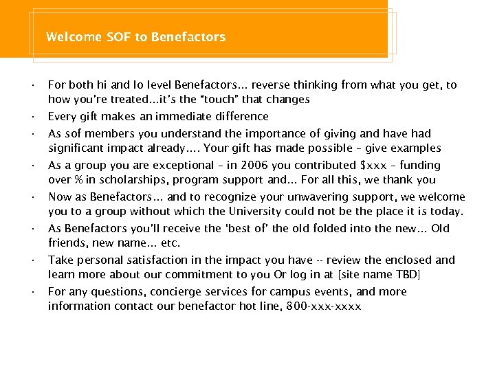 Welcome SOF to Benefactors • For both hi and lo level Benefactors… reverse thinking