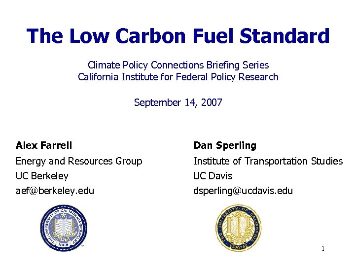 The Low Carbon Fuel Standard Climate Policy Connections Briefing Series California Institute for Federal