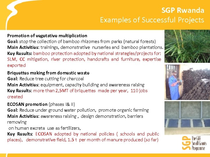 SGP Rwanda Examples of Successful Projects Promotion of vegetative multiplication Goal: stop the collection