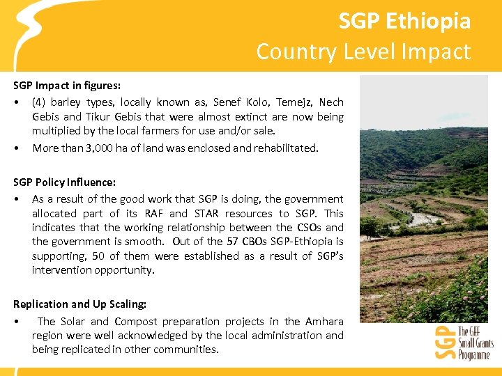 SGP Ethiopia Country Level Impact SGP Impact in figures: • (4) barley types, locally