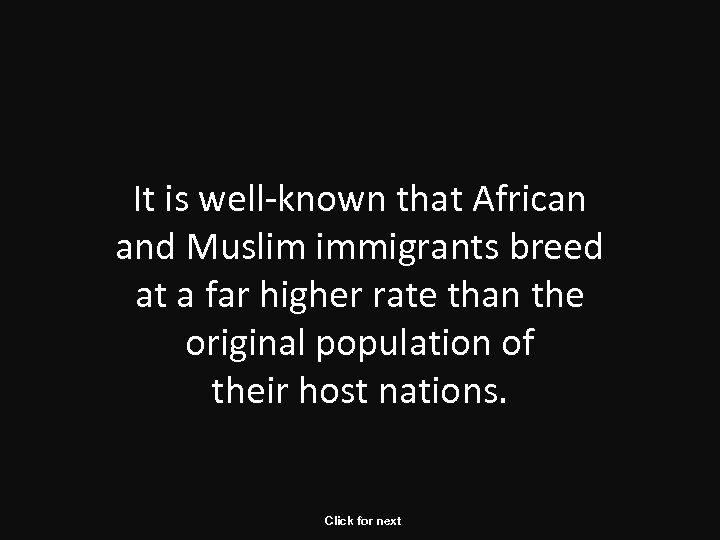 It is well-known that African and Muslim immigrants breed at a far higher rate