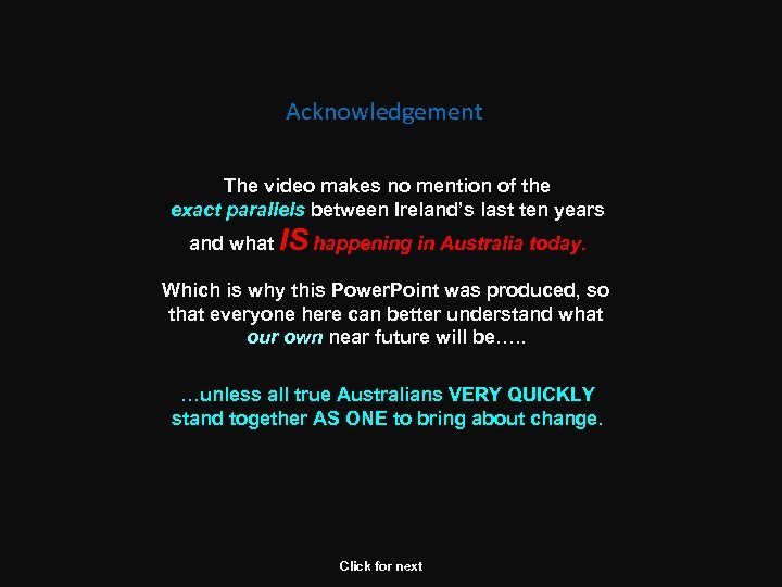 Acknowledgement The video makes no mention of the exact parallels between Ireland’s last ten