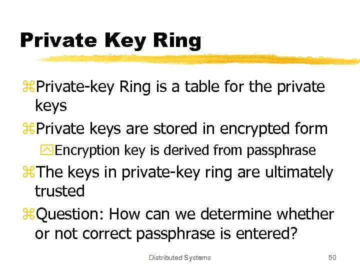 Private Key Ring z. Private-key Ring is a table for the private keys z.
