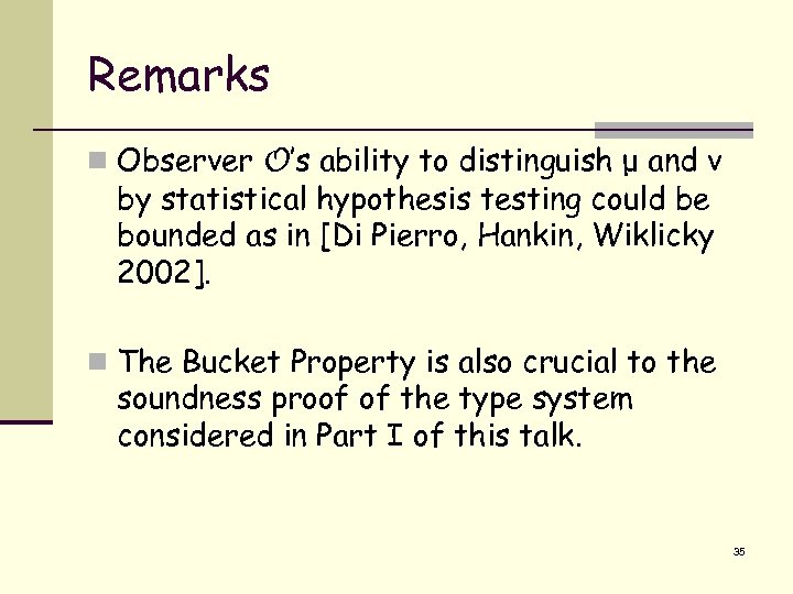 Remarks n Observer O’s ability to distinguish μ and ν by statistical hypothesis testing