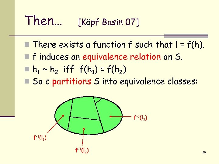 Then… [Köpf Basin 07] n There exists a function f such that l =