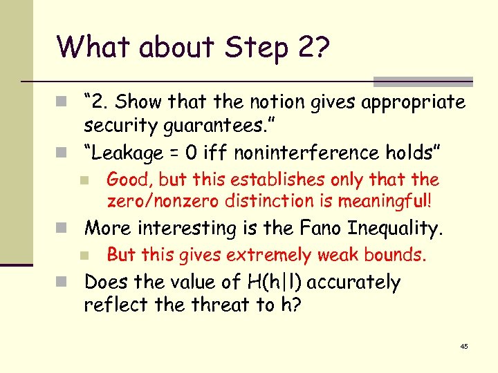 What about Step 2? n “ 2. Show that the notion gives appropriate security