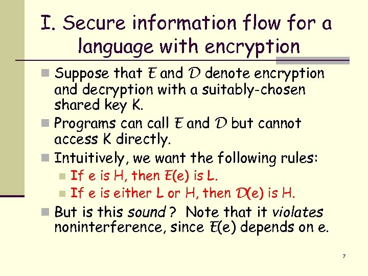 I. Secure information flow for a language with encryption n Suppose that E and