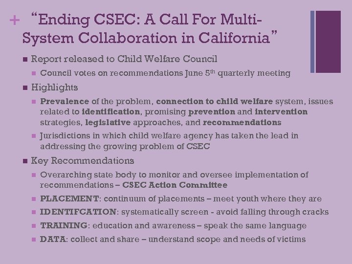 + “Ending CSEC: A Call For Multi- System Collaboration in California” n Report released