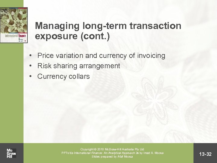 Managing long-term transaction exposure (cont. ) • Price variation and currency of invoicing •
