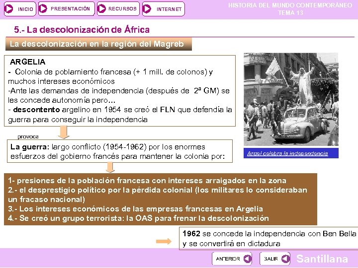 INICIO PRESENTACIÓN RECURSOS HISTORIA DEL MUNDO CONTEMPORÁNEO TEMA 13 INTERNET 5. - La descolonización