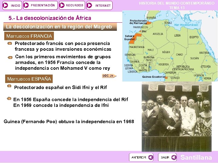 INICIO PRESENTACIÓN RECURSOS INTERNET HISTORIA DEL MUNDO CONTEMPORÁNEO TEMA 13 5. - La descolonización