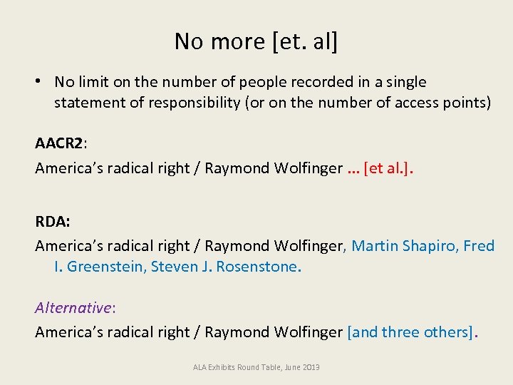 No more [et. al] • No limit on the number of people recorded in