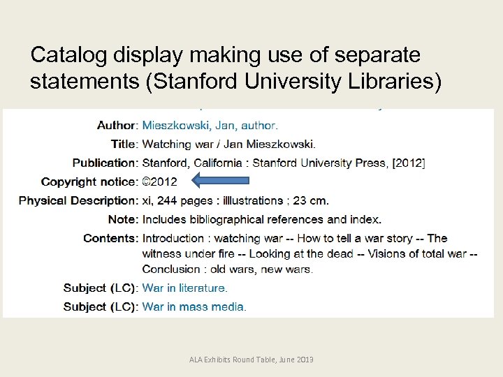 Catalog display making use of separate statements (Stanford University Libraries) ALA Exhibits Round Table,