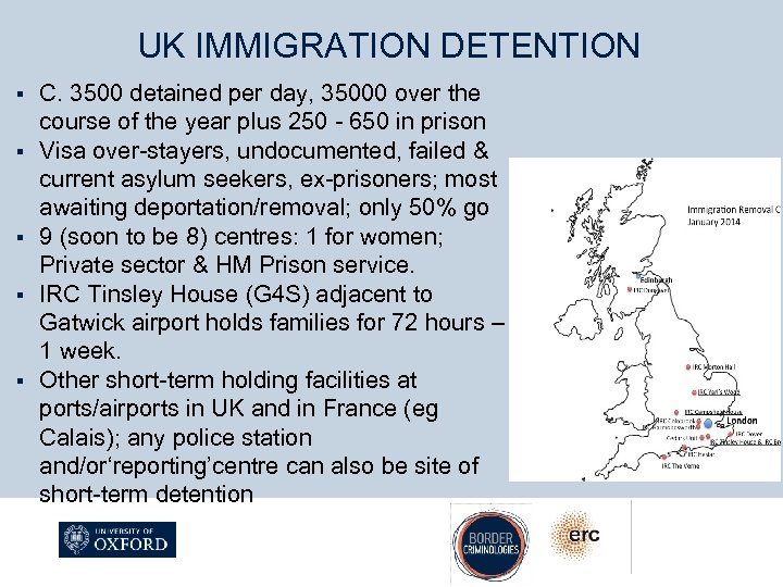 UK IMMIGRATION DETENTION § § § C. 3500 detained per day, 35000 over the