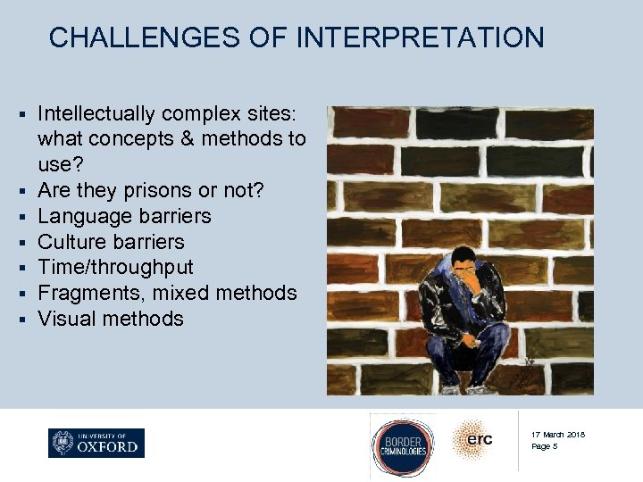 CHALLENGES OF INTERPRETATION § § § § Intellectually complex sites: what concepts & methods