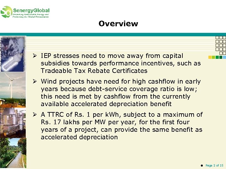Overview Ø IEP stresses need to move away from capital subsidies towards performance incentives,