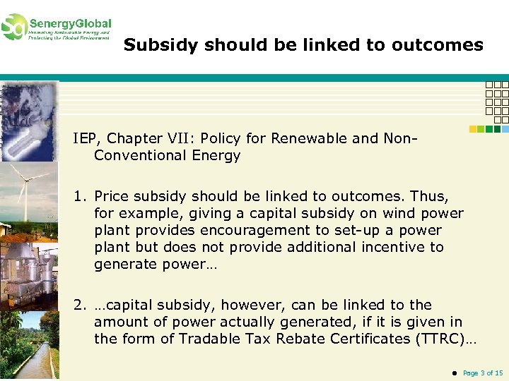 Subsidy should be linked to outcomes IEP, Chapter VII: Policy for Renewable and Non.