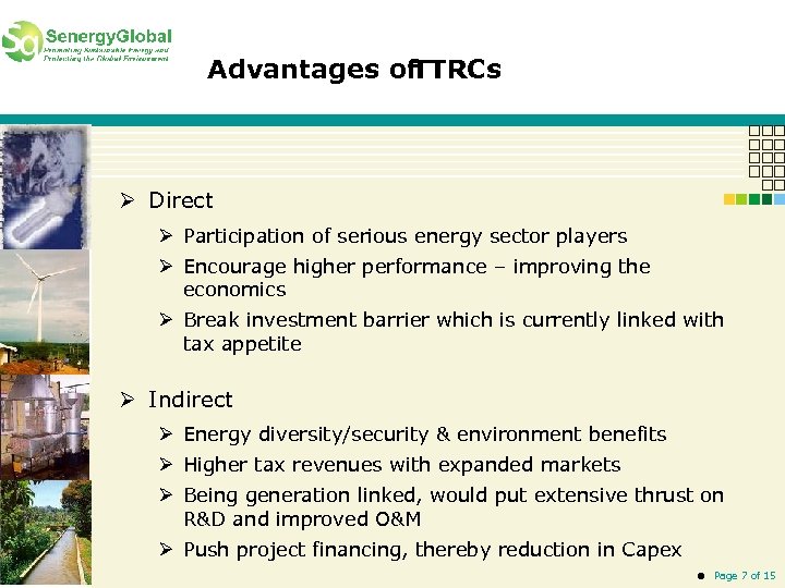 Advantages of TTRCs Ø Direct Ø Participation of serious energy sector players Ø Encourage