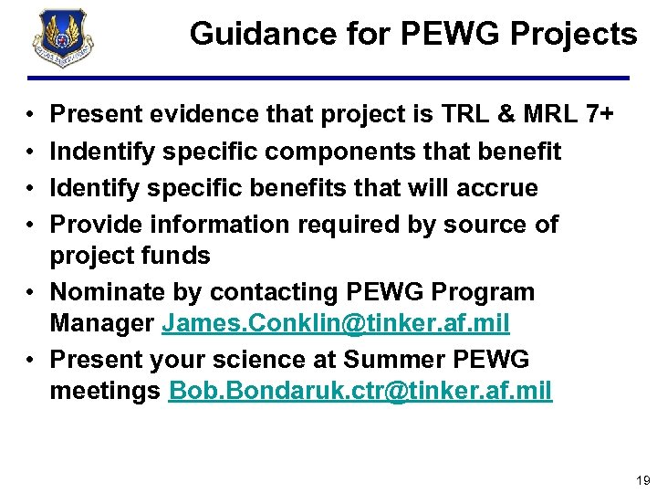 Guidance for PEWG Projects • • Present evidence that project is TRL & MRL