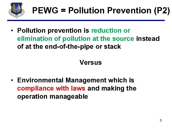 PEWG = Pollution Prevention (P 2) • Pollution prevention is reduction or elimination of