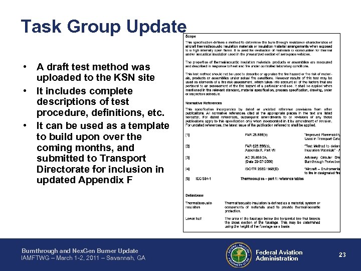Task Group Update • A draft test method was uploaded to the KSN site