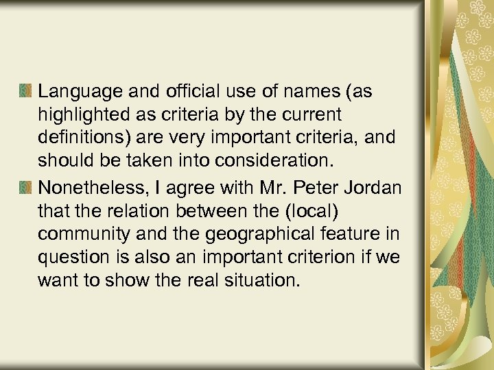 Language and official use of names (as highlighted as criteria by the current definitions)