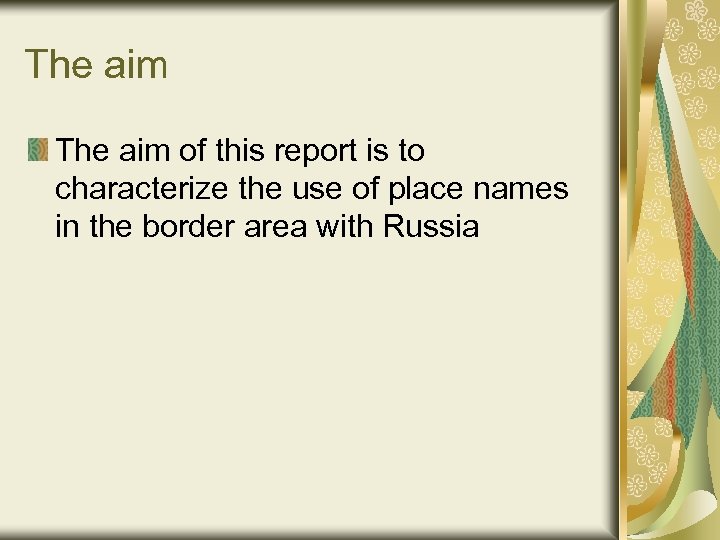 The aim of this report is to characterize the use of place names in