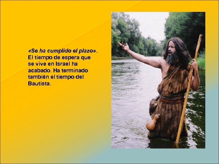  «Se ha cumplido el plazo» . El tiempo de espera que se vive