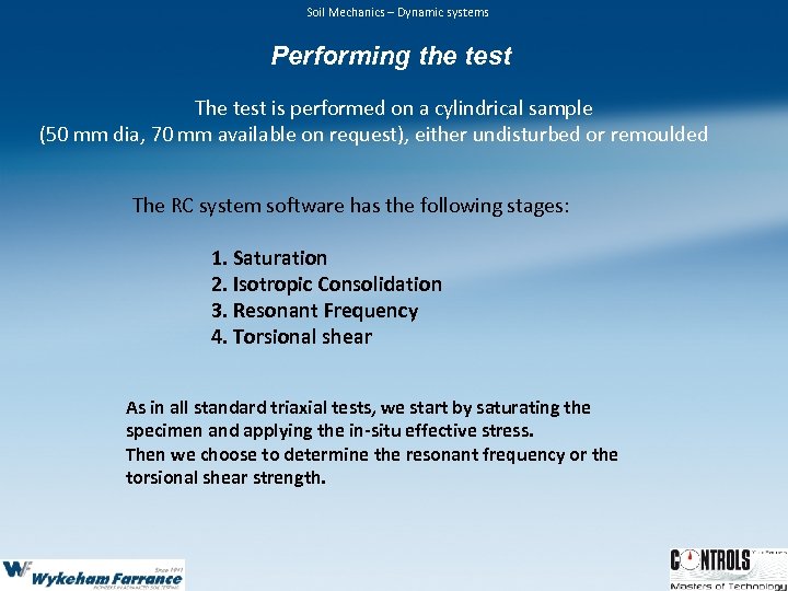 Soil Mechanics – Dynamic systems Performing the test The test is performed on a