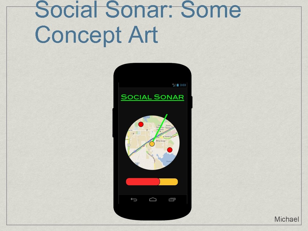 Social Sonar: Some Concept Art Michael 