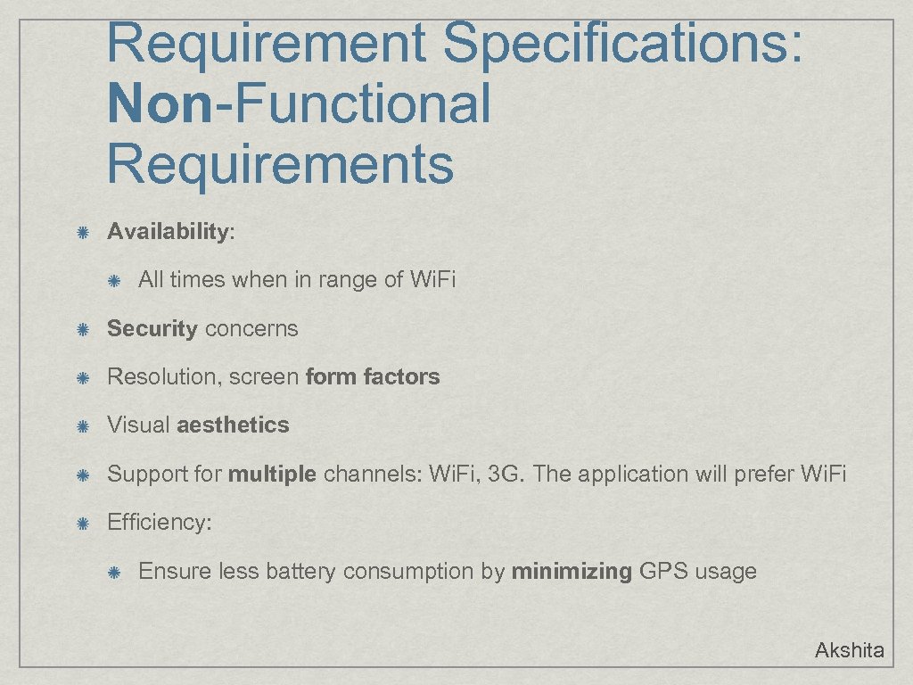Requirement Specifications: Non-Functional Requirements Availability: All times when in range of Wi. Fi Security