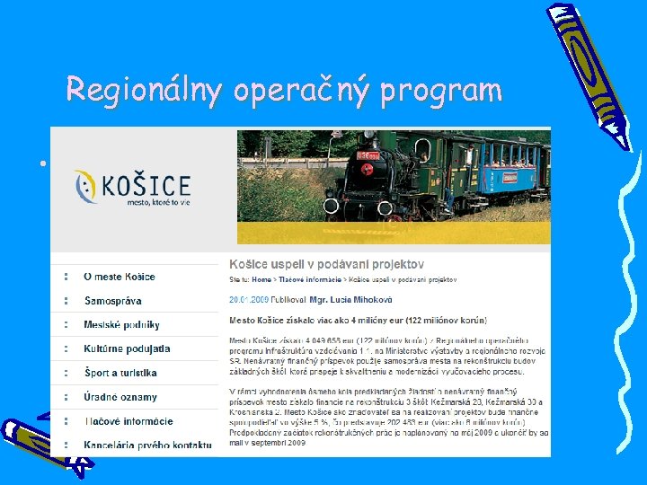 Regionálny operačný program • 1 323 840 € na rekonštrukciu a modernizáciu školy 