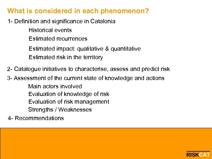 What is considered in each phenomenon? 1 - Definition and significance in Catalonia Historical