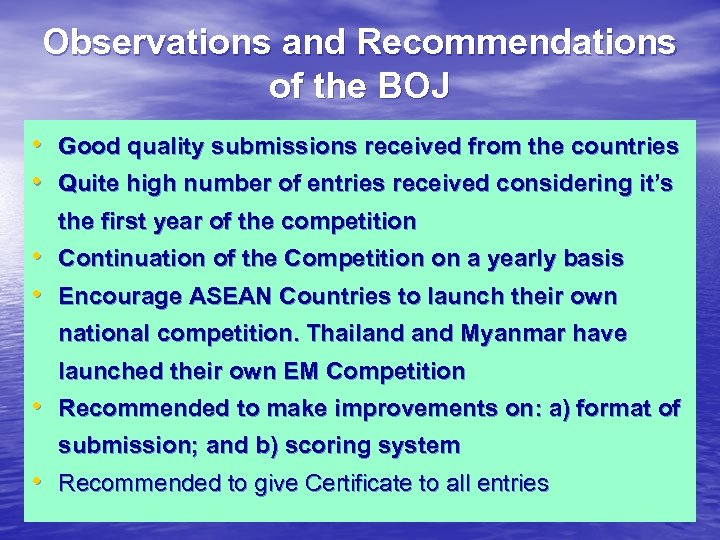 Observations and Recommendations of the BOJ • Good quality submissions received from the countries