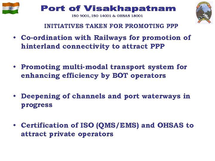 ISO 9001, ISO 14001 & OHSAS 18001 INITIATIVES TAKEN FOR PROMOTING PPP • Co-ordination