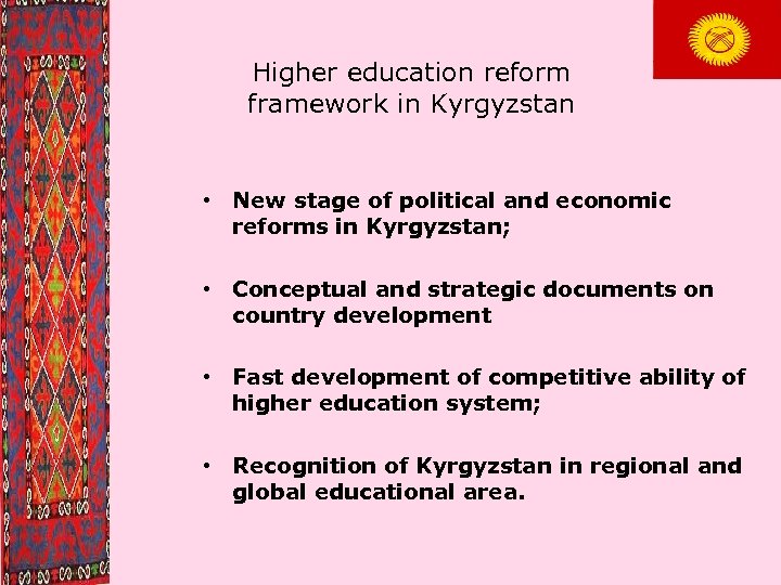 Higher education reform framework in Kyrgyzstan • New stage of political and economic reforms