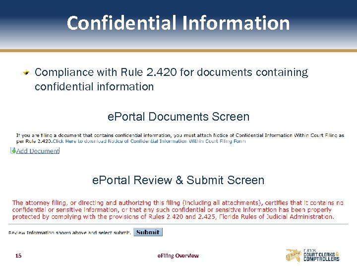 Confidential Information Compliance with Rule 2. 420 for documents containing confidential information e. Portal