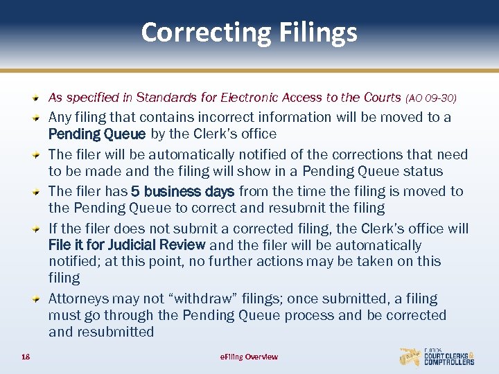 Correcting Filings As specified in Standards for Electronic Access to the Courts (AO 09