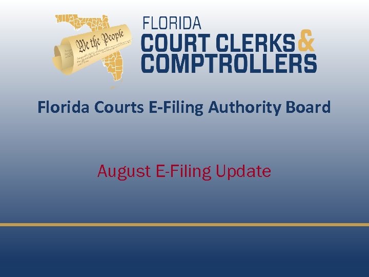 Florida Courts E-Filing Authority Board August E-Filing Update 