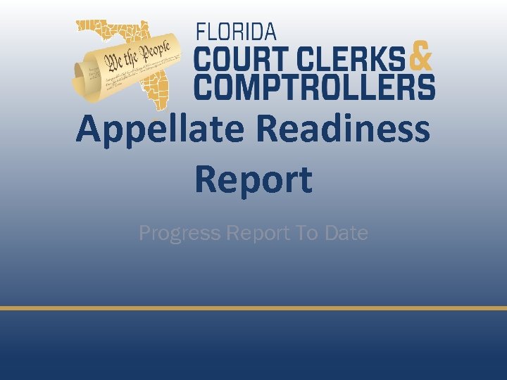 Appellate Readiness Report Progress Report To Date 