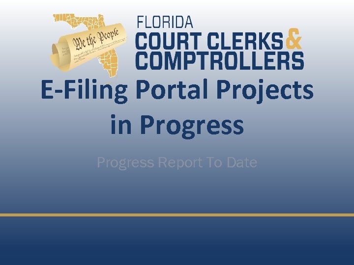 E-Filing Portal Projects in Progress Report To Date 