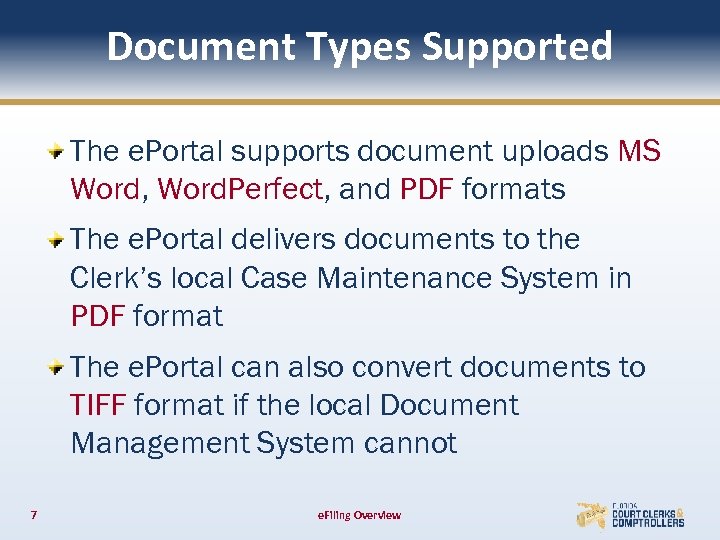 Document Types Supported The e. Portal supports document uploads MS Word, Word. Perfect, and