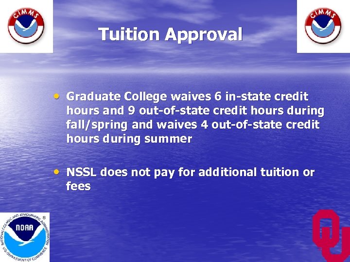 Tuition Approval • Graduate College waives 6 in-state credit hours and 9 out-of-state credit