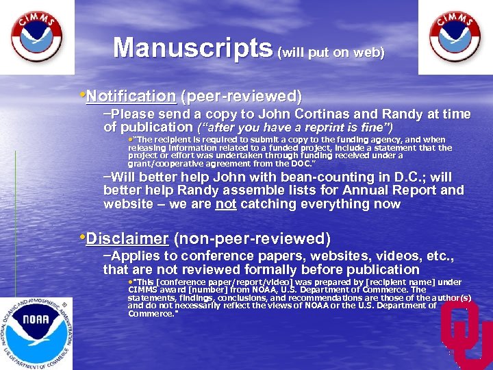 Manuscripts (will put on web) • Notification (peer-reviewed) –Please send a copy to John
