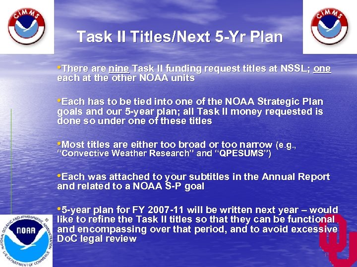 Task II Titles/Next 5 -Yr Plan • There are nine Task II funding request