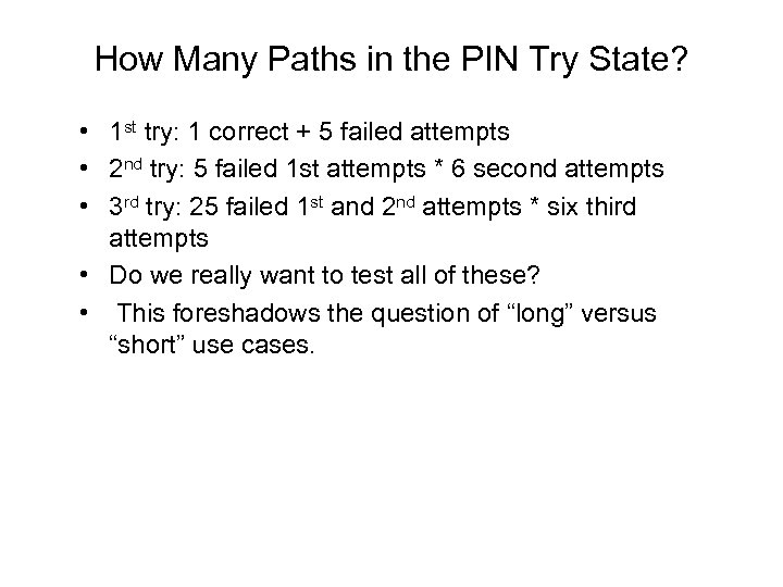 How Many Paths in the PIN Try State? • 1 st try: 1 correct