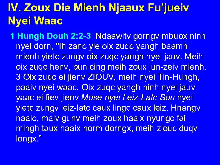 IV. Zoux Die Mienh Njaaux Fu’jueiv Nyei Waac 1 Hungh Douh 2: 2 -3