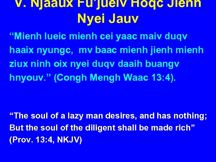 V. Njaaux Fu’jueiv Hoqc Jienh Nyei Jauv “Mienh lueic mienh cei yaac maiv duqv