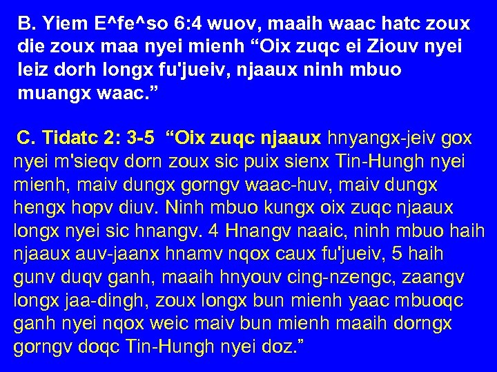 B. Yiem E^fe^so 6: 4 wuov, maaih waac hatc zoux die zoux maa nyei