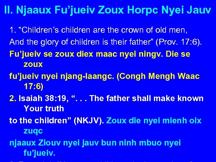 II. Njaaux Fu’jueiv Zoux Horpc Nyei Jauv 1. “Children’s children are the crown of